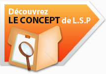 Découvrez le concept de L.S.P